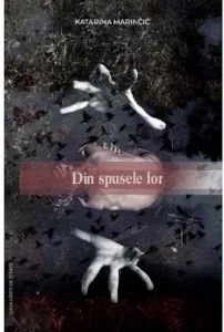 Din spusele lor de Katarina Marincic