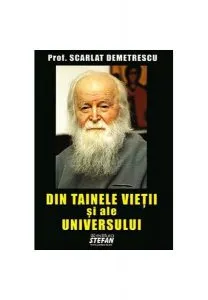 Din tainele vieții și ale universului de Scarlat Demetrescu