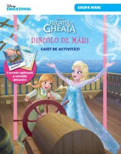 Disney. Regatul de gheață. Dincolo de mări. Caiet de activități. Grupa mare
