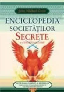 Enciclopedia Societatilor Secrete de John Michael Greer