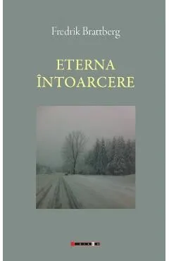Eterna intoarcere de Frederik Brattberg