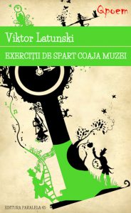 Exercitii de spart coaja muzei