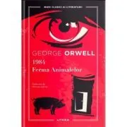 Ferma Animalelor. Mari Clasici ai literaturii de George Orwell