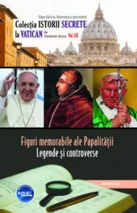 Figuri memorabile ale papalitatii. Legende si controverse de Vladimir Duca