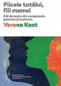 Fiicele tatalui, fiii mamei (editie 2018) de Verena Karst