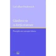 Gandirea vie ca forta creatoare de Carl Albert Friedenreich