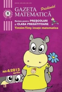 Gazeta matematica Prichindel. Revista pentru prescolari si clasa pregatitoare - Timtim-Timy invata matematica, nr. 4, aprilie