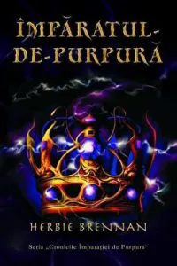 Imparatul de purpura. Seria Cronicile Imparatiei de Purpura. Vol. 2 de Herbie Brennan