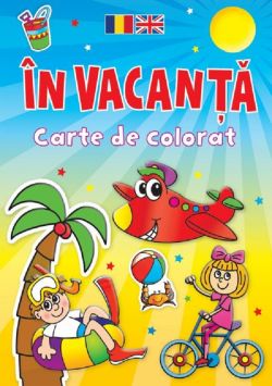 In vacanta. Carte de colorat
