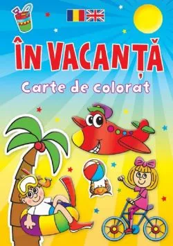 In vacanta. Carte de colorat