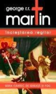 Inclestarea regilor - Vol. I,II de George R.R. Martin