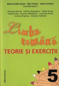 Limba romana. Teorie si exercitii. Clasa a V-a de Maria Emilia Goian