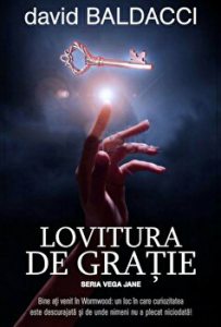 Lovitura de gratie. Bine ati venit in Wormwood: un loc in care curiozitatea este descurajata si de unde nimeni nu a plecat niciodata! Seria Vega Jane