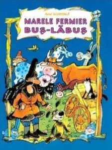 Marele fermier Bus-Labus de Aurel Scobioala