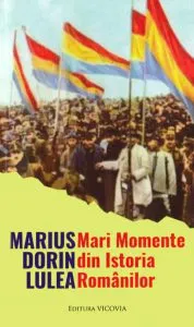 Mari Momente din Istoria Romanilor de Marius Dorin Lulea