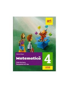 Matematică. Caiet de lucru. Clasa a IV-a. Semestrul al II-lea