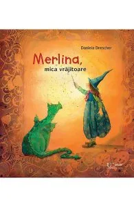 Merlina, mica vrajitoare de Daniela Drescher