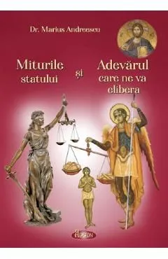 Miturile statului si Adevarul care ne va elibera de Marius Andreescu