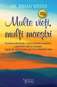 Multe vieţi, Mulţi maeştri de Brian L. Weiss