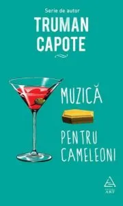 Muzica pentru cameleoni de Truman Capote