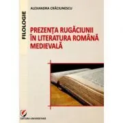 Prezenta rugaciunii in literatura romana medievala de Alexandra Craciunescu