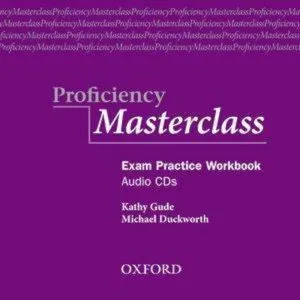 Proficiency Masterclass. Exam Practice Workbook - Audio CDs (2) de Michael Duckworth