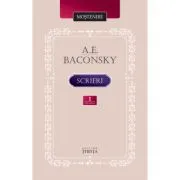 Scrieri. Volumul 1 de A. E. Baconsky