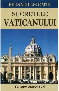 Secretele Vaticanului de Bernard Lecomte