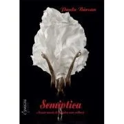 Semiotica. Aveam nevoie de noaptea mea solitara de Paula Barsan