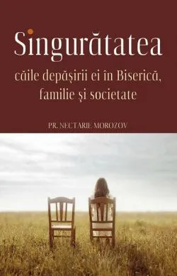 Singurătatea de Nectarie Morozov