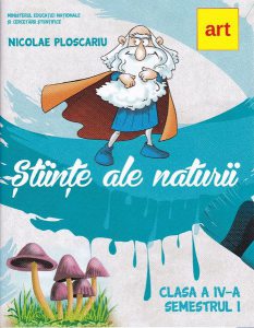 Științe ale naturii. Manual Clasa a IV-a. Semestrul I ( CD)