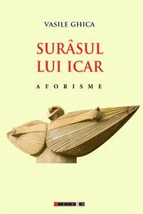 Surasul lui Icar - Aforisme de Vasile Ghica