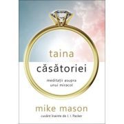 Taina casatoriei. Meditatii asupra unui miracol