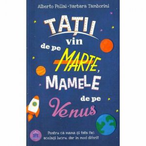 Tatii vin de pe Marte, mamele de pe Venus