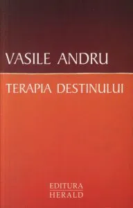 Terapia destinului de Vasile Andru