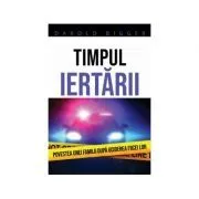 Timpul iertarii de Darold Bigger