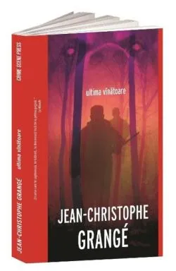 Ultima vînătoare de Jean-Christophe Grange