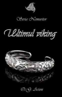 Ultimul viking (Vol. 1) de O.G. Arion