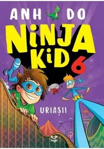 Uriașii. Ninja Kid (Vol. 6) de Anh Do
