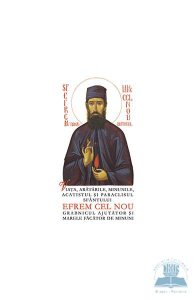 Viata, aratarile, minunile, acatistul si paraclisul Sfantului Efrem cel Nou
