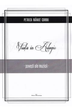 Viata in Adagio. Povesti ale muzicii