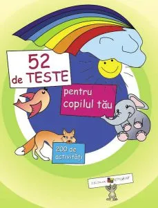 52 de teste pentru copilul tãu de Ala Bujor