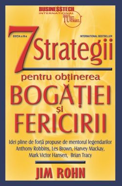 7 strategii pentru obtinerea bogatiei si fericirii Ed.3