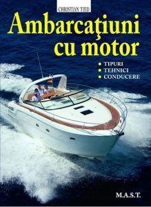Ambarcatiuni cu motor. Tipuri, tehnici, conducere