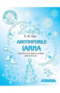 Anotimpurile: Iarna. Caiet de jocuri logico-creative pentru 4-6 ani