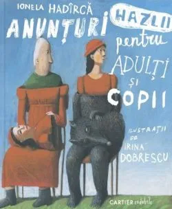 Anunțuri hazlii pentru adulți și copii de Ionela Hadarca