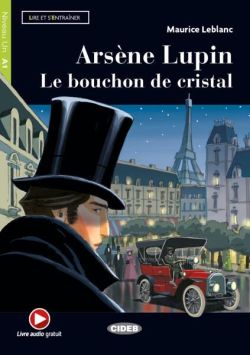 Arsène Lupin. Le bouchon de cristal   Online Audio   App (Niveau Un A1)