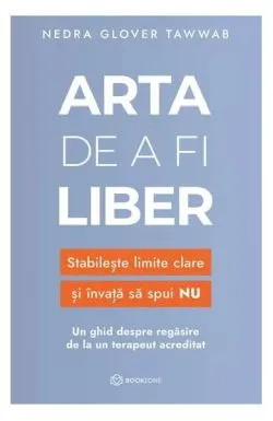 Arta de a fi liber de Nedra Glover Tawwab