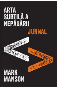 Arta subtila a nepasarii. Jurnal