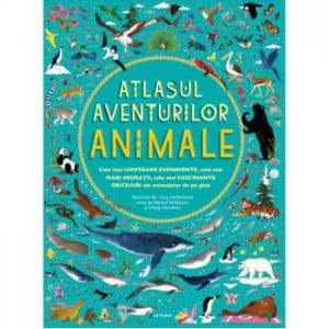 Atlasul aventurilor. Animale